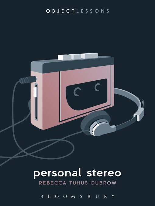 Title details for Personal Stereo by Rebecca Tuhus-Dubrow - Available